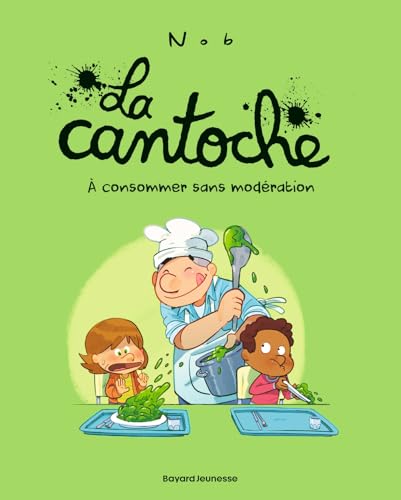Cantoche (La) T.03 : À consommer sans modération