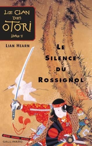 Clan des Otori (Le) T.01 : Le silence du rossignol