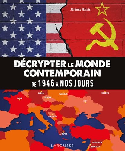 Décrypter le monde contemporain, de 1946 à nos jours