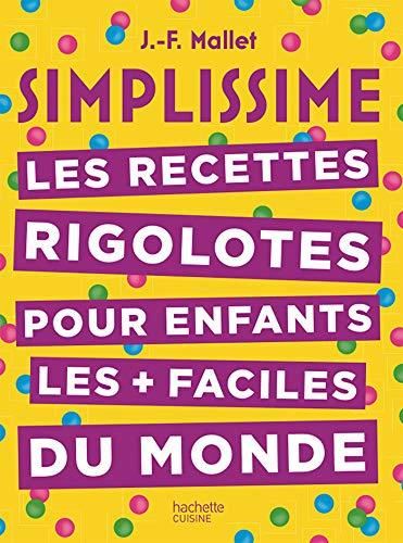 Les Recettes rigolotes pour les enfants les + faciles du monde