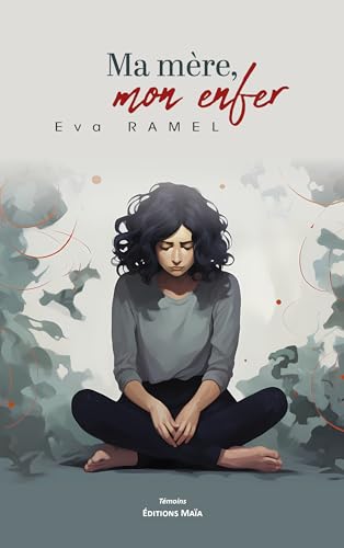 Ma mère, mon enfer