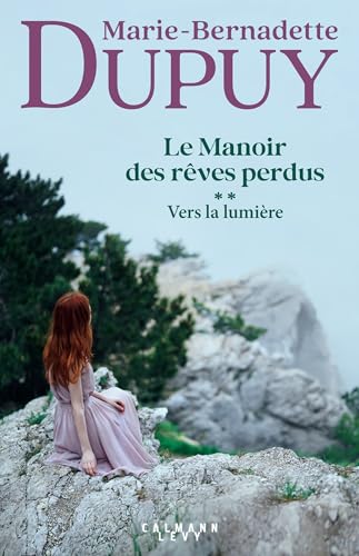 Manoir des rêves perdus (Le) T.02 : Vers la lumière