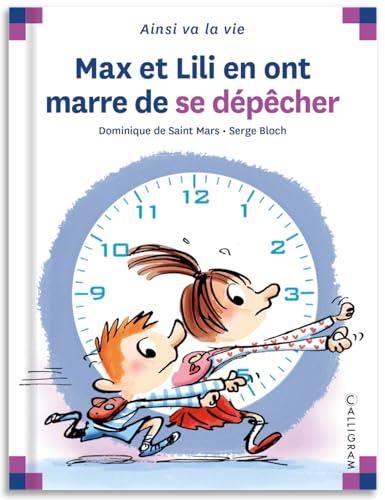 Max et Lili T.103 : Max et Lili en ont marre de se dépêcher