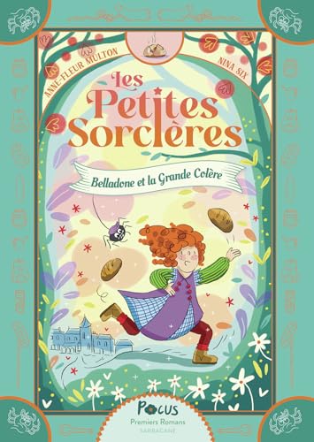 Petites sorcières (Les) : Belladone et la grande colère