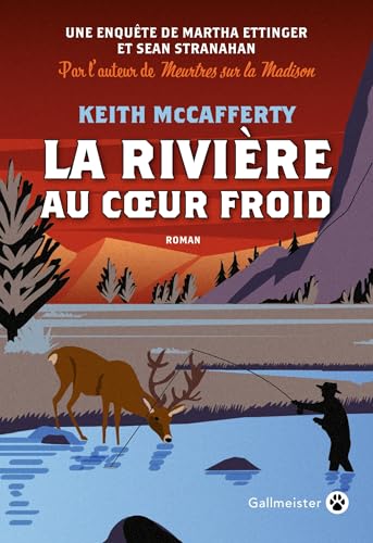 Une enquête de Martha Ettinger et Sean Stranahan T.06:  La rivière au coeur froid